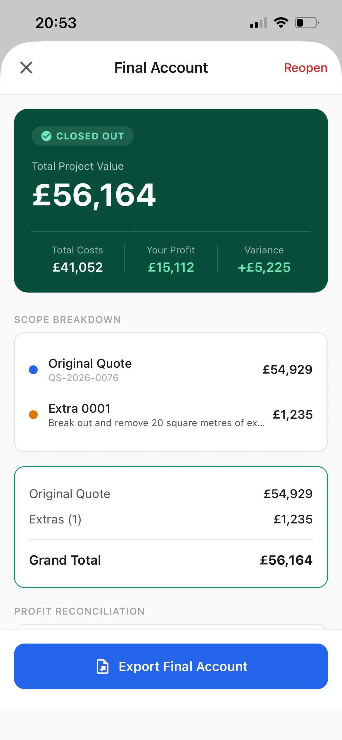Final Account — job closed out: total project value £56,164, your profit £15,112, with one signed variation (Extra 0001) rolled in.